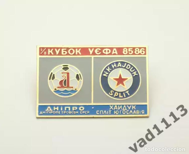 Collezionismo sportivo: Badge Pin: UEFA Cup 1985-86 FC Dnipro Dnipropetrovsk USSR - HNK Hajduk Split Croatia