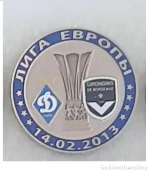 Sammelleidenschaft Sport: Badge Pin: UEFA Europa League 2012-13 Dynamo Kyiv Ukraine - Bordeaux France