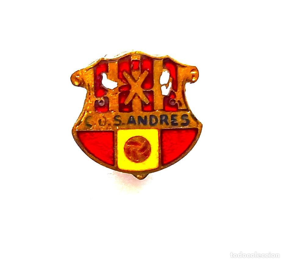 Coleccionismo deportivo: CD SAN ANDRES SANT ANDREU BARCELONA PIN INSIGNIA METAL ESMALTE FUEGO OJAL ANTIGUA CUIDADA SPE78