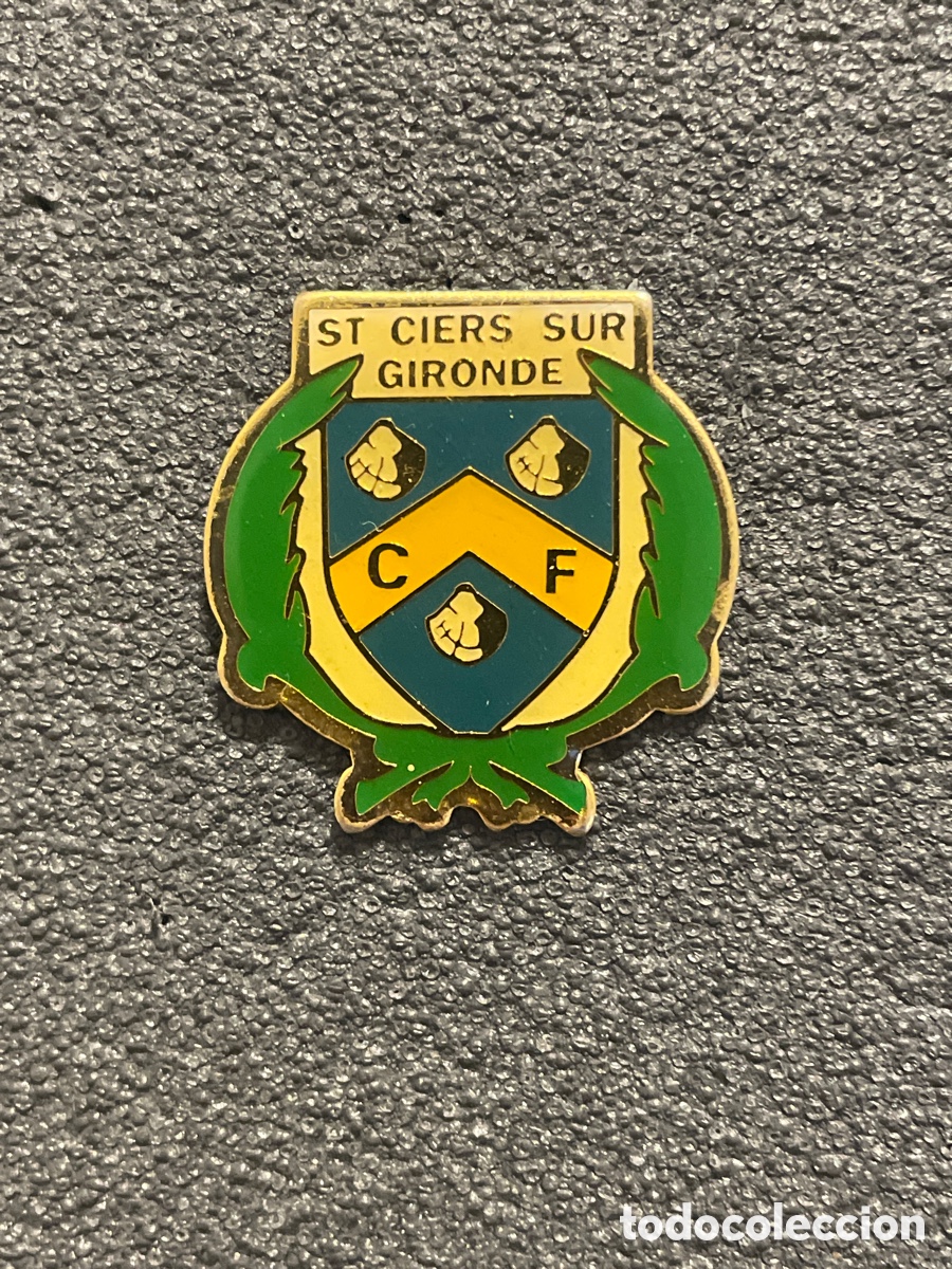 Coleccionismo deportivo: Pin 200 ST. CIERS SUR GIRONDE C.F. - Saint Ciers sur Gironde