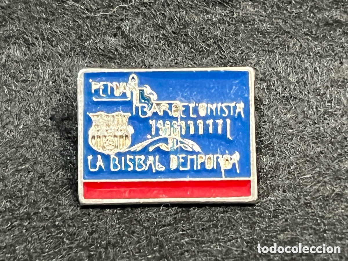 Coleccionismo deportivo: PIN PB PENYA BARCELONISTA DE LA BISBAL DE L&rsquo;EMPORDA PE&Ntilde;A FC BARCELONA FUTBOL BAR&Ccedil;A.
