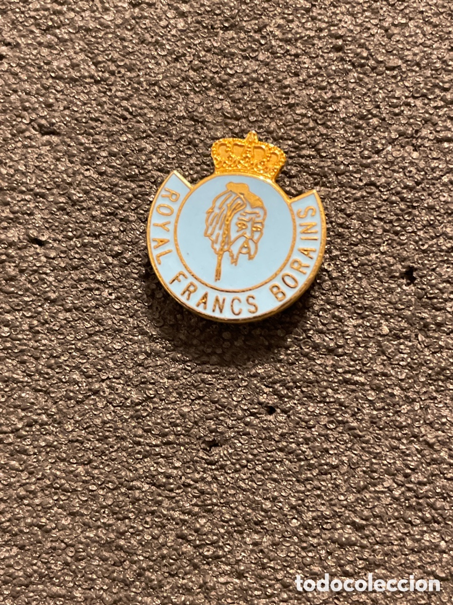 Coleccionismo deportivo: Pin 69 ROYAL FRANCS BORAINS - Boussu BOIS
