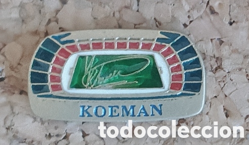 Coleccionismo deportivo: PIN BAR&Ccedil;A- CAMP NOU - KOEMAN - CON FIRMA