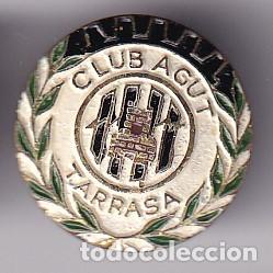 Colecionismo desportivo: ANTIGUA INSIGNIA DE OJAL DEL EQUIPO DE FUTBOL AGUT DE TARRASSA (FOOTBALL)