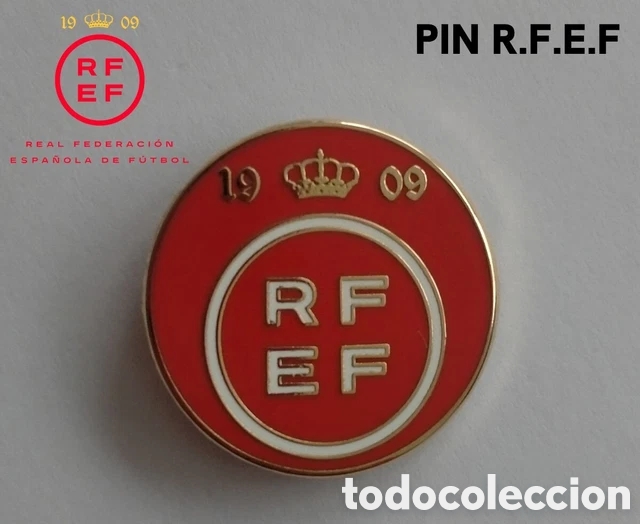 Coleccionismo deportivo: PIN REAL FEDERACI&Oacute;N ESPA&Ntilde;OLA DE F&Uacute;TBOL- RFEF - SELECCI&Oacute;N ESPA&Ntilde;A