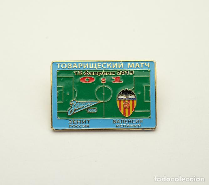 Coleccionismo deportivo: Badge Pin: friendly match 2015 FC Zenit St. Peterburg Russia - Valencia FC Spain