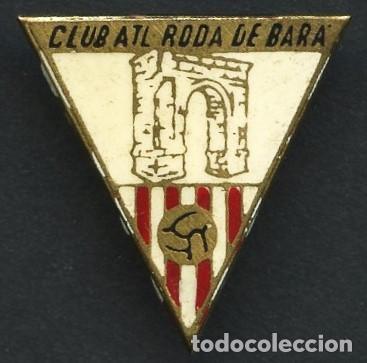 Coleccionismo deportivo: F&Uacute;TBOL, INSIGNIA, PIN, CLUB ATL&Eacute;TICO RODA DE BARRA