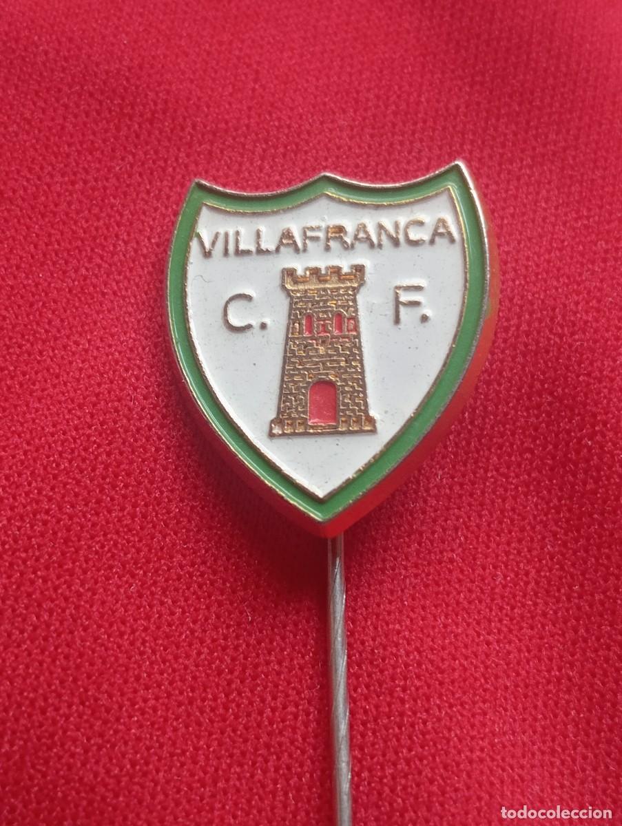 Coleccionismo deportivo: INSIGNIA CLUB FUTBOL VILLAFRANCA PINS ALFILER