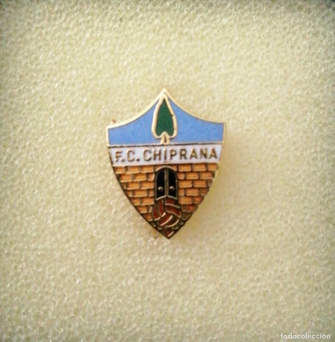 Coleccionismo deportivo: PIN INSIGNIA ALFILER F&Uacute;TBOL OFICIAL FC CHIPRANA ZARAGOZA A&Ntilde;OS 80 ESMALTADO A FUEGO CALIDAD