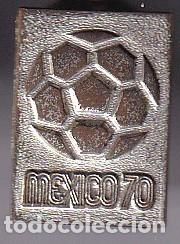 Collezionismo sportivo: PIN DE FUTBOL DEL MUNDIAL DE MEXICO 1970 (FOOTBALL)