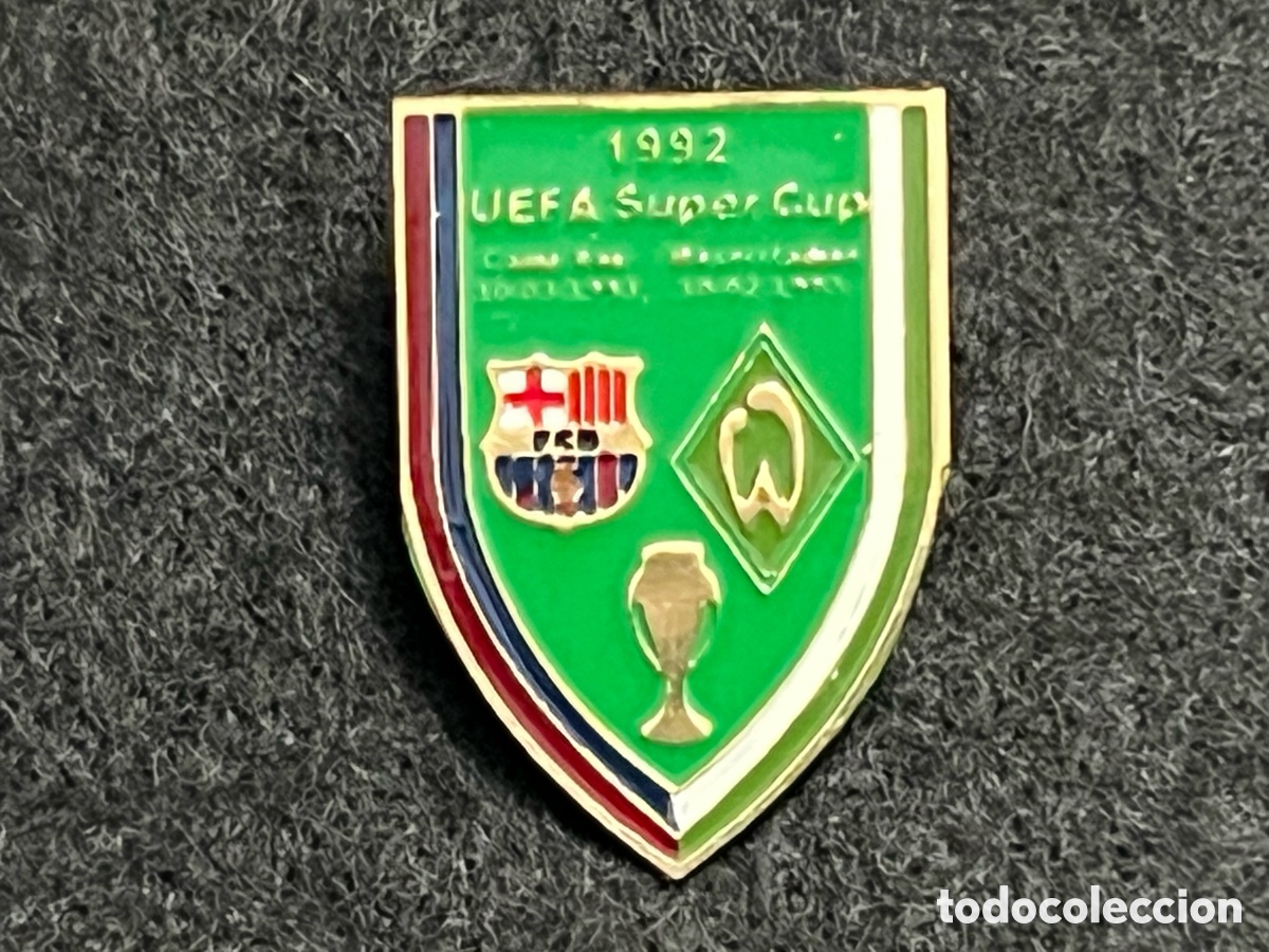 Collectionnisme sportif: PIN FC BARCELONA WERDER BREMEN FINAL SUPERCOPA DE EUROPA 1992 INSIGNIA FUTBOL BAR&Ccedil;A.