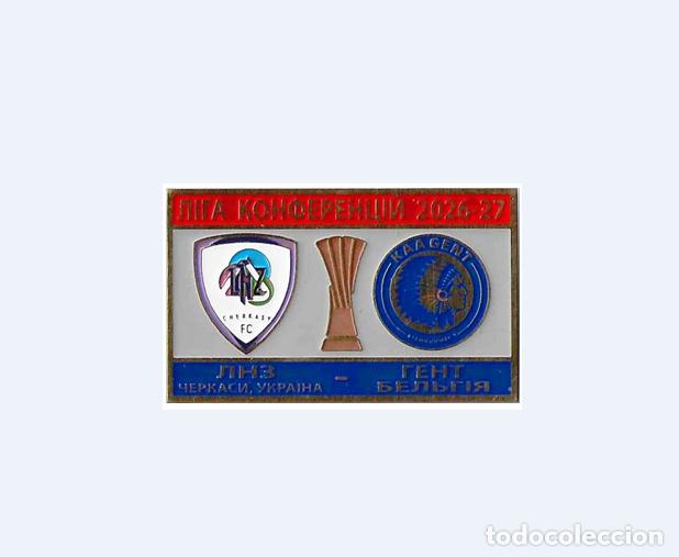 Coleccionismo deportivo: Badge Pin: UEFA Conference League 2026-27 : LNZ Cherkasy (Ukraine) - Gent (Belgium).