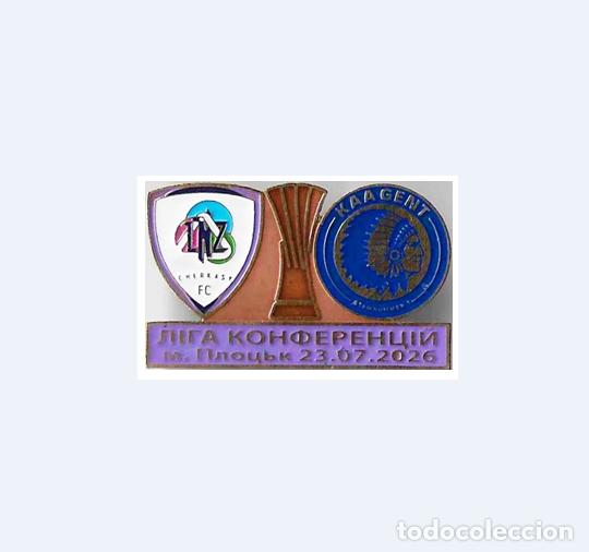 Coleccionismo deportivo: Badge Pin: UEFA Conference League 2026-27 : LNZ Cherkasy (Ukraine) - Gent (Belgium).
