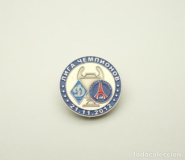 Coleccionismo deportivo: Badge, pin UEFA Champions League 2012-13 Dynamo Kyiv Ukraine - Paris Saint-Germain France