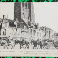 Postales: LA GUERRE 1914-18 - ARTILLERIE FRANCAISE TRAVESANT LA PLACE DE FURNES - CIRCULADA - PJRB . Lote 195995372