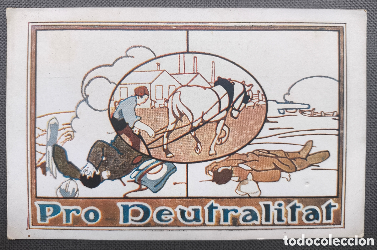 Postales: POSTAL CAMPA&Ntilde;A PRO NEUTRALITAT I GUERRA MUNDIAL ILUSTRADOR EXORISTO SALMER&Oacute;N TITO C. 1915