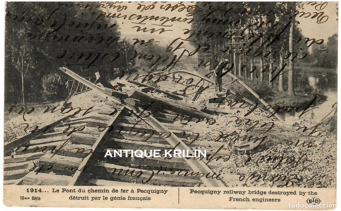 Postales: PECQUIGNY RAILWAY BRIGGE DESTROYED BY THE FRENCH ENGINEERS / EDITION E. LE DELEY / FRANQUEADA