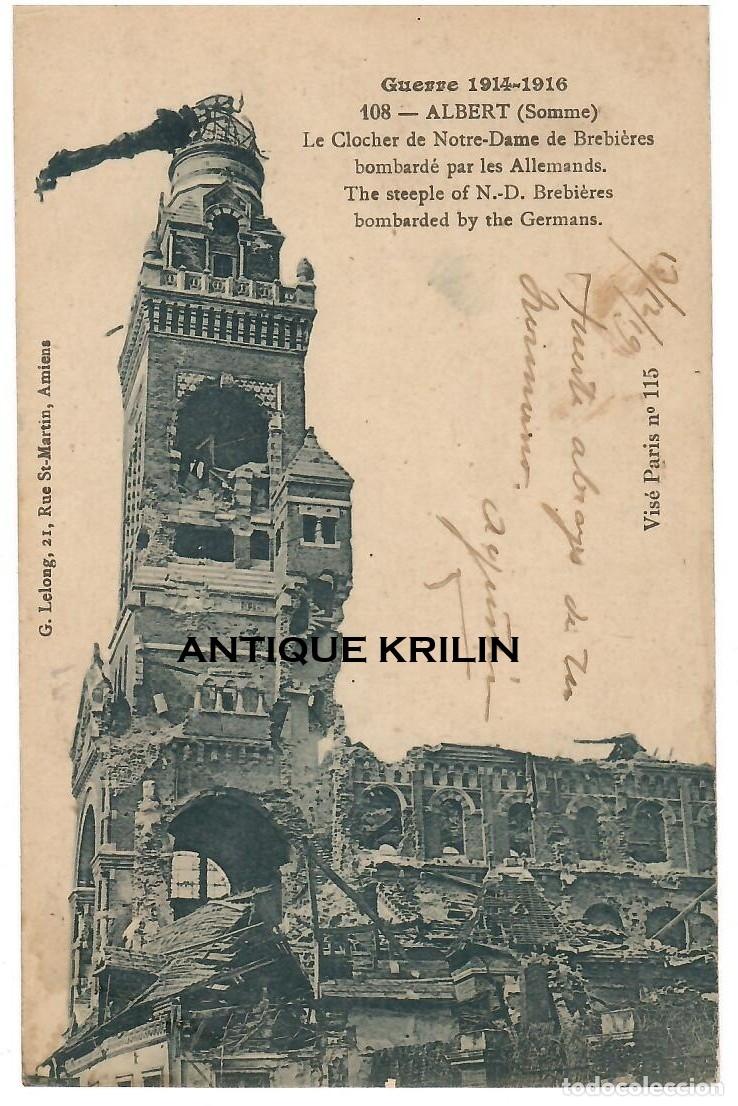 Postales: GUERRE 1914-1916 / N&ordm; 108 ALBERT (SOMME) LE CLOCHER DE NOTRE DAME DE BREBIERES