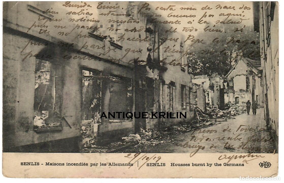 Cartoline: FRANCE / SENLIS / MAISONS INCENDIES PAR LES ALLEMANDS / EDITION ELD / FRANQUEADA