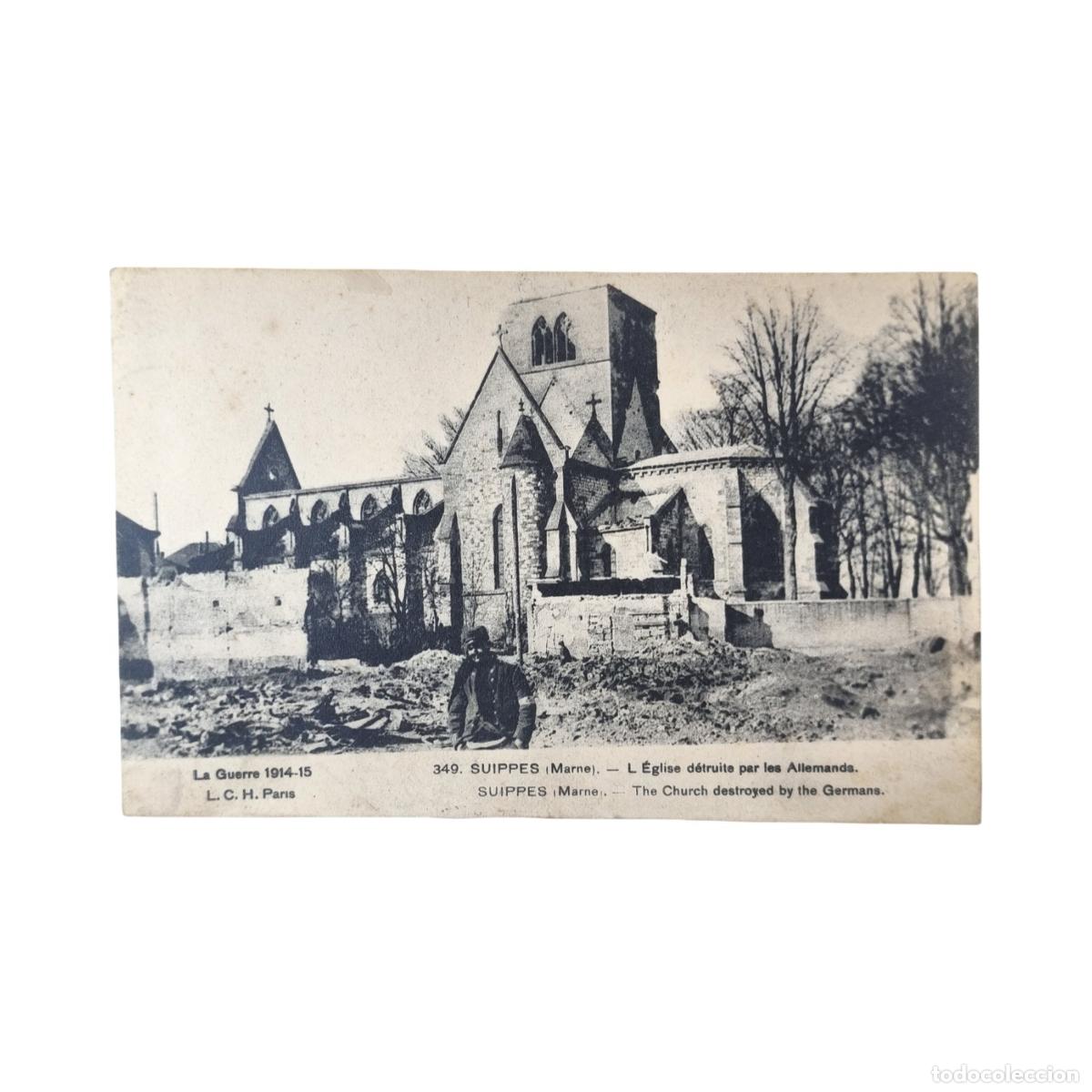 Postal Antigua 1 º Agosto 1915 Suippes Marne Iglesia Destruida WWI - Manuscri...