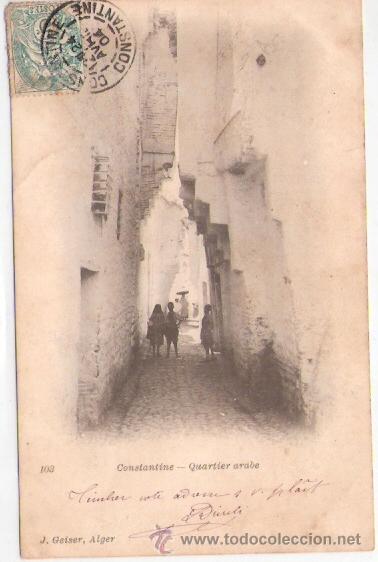 Postcards: TARJETA POSTAL. ARGELIA. CONSTANTINE, QUARTIER ARABE. N&ordm; 103. J. GEISER, ALGER.