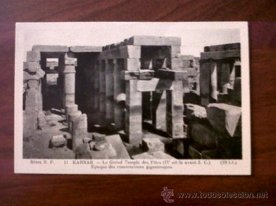 Postkarten: POSTAL ANTIGUA-CARTE POSTALE KARNAC-LE GRAND TEMPLE DES FETES-SERIE B.P N&ordm;11(19LL) SIN CIRCULAR