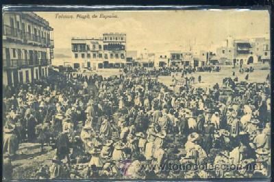 Cartes Postales: POSTAL DE MARRUECOS - TETUAN N&ordm; 1 PLAZA DE ESPA&Ntilde;A  P-AFyMA-372