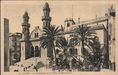 Postkarten: E42 ARGELIA ARGEL ALGER NUESTRA DAMA DE AFRICA NOTRE DAME D' AFRIQUE CATEDRAL Y PALACIO GOVERNADOR