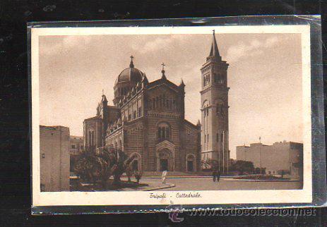Postcards: TARJETA POSTAL DE TRIPOLI. CATTEDRALE. BENEDETTO MEGHIDESC.