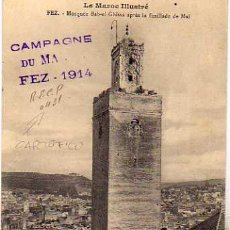 Postales: LE MAROC ILUSTRE . FEZ. MEZQUITA BAB-EL-GHISSA JUNTO LA FUSILLADE DE MAI. CAMPAGNE 1914. CARTOFILO.