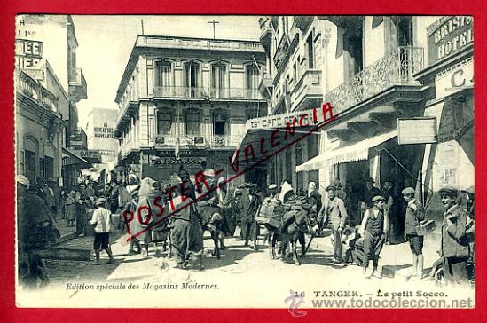 Postcards: POSTAL TANGER, MARRUECOS, LE PETIT SOCCO,   P72554