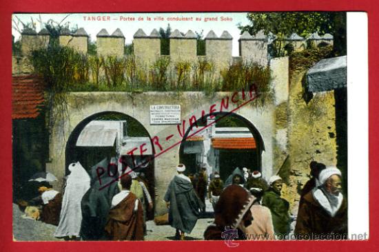 Postkarten: POSTAL TANGER, MARRUECOS, PORTES DE LA VILLE CONDUISANT AU GRAND SOKO,   P72556