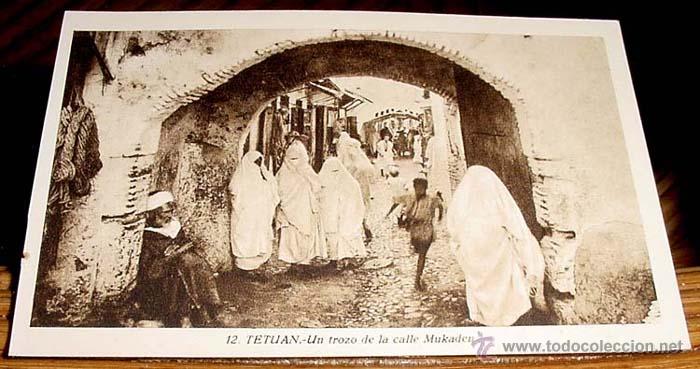 Postais: ANTIGUA POSTAL DE TETUAN - UN TROZO DE LA CALLE MUKADEN - MUJERES ARABES - ED.L ROISIN - NO CIRCULAD