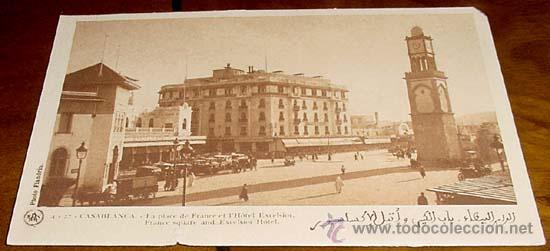 Cartes Postales: ANTIGUA POSTAL MARRUECOS - CASABALANCA LA PLAZA DE FRANCIA Y EL HOTEL EXCELSIOR - NO CIRCULADA - ED.