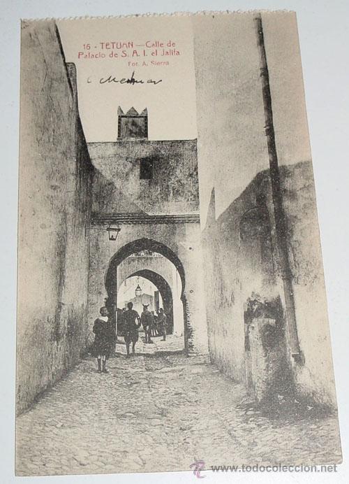 Cartoline: ANTIGUA POSTAL DE TETUAN - CALLE DE PALACIO DE S.A.I EL JALIFA- SIN CIRCULAR - ED. CORDOBA Y VIALA.