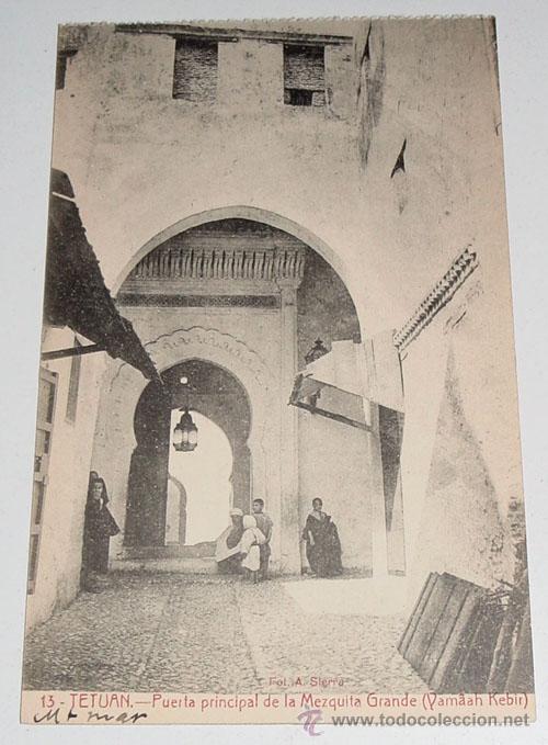 Cartoline: ANTIGUA POSTAL DE TETUAN - PUERTA PRINCIPAL DE LA MEZQUITA GRANDE VAMAAH KEBIR - SIN CIRCULAR - ED.