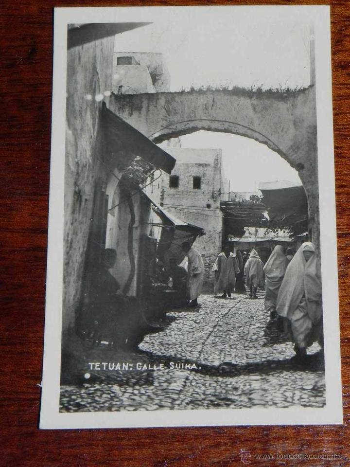 Cartoline: ANTIGUA FOTO POSTAL - TETUAN - CALLE SUIKA - NO CONSTA EDITORIAL NI FOTOGRAFO - SIN CIRCULAR