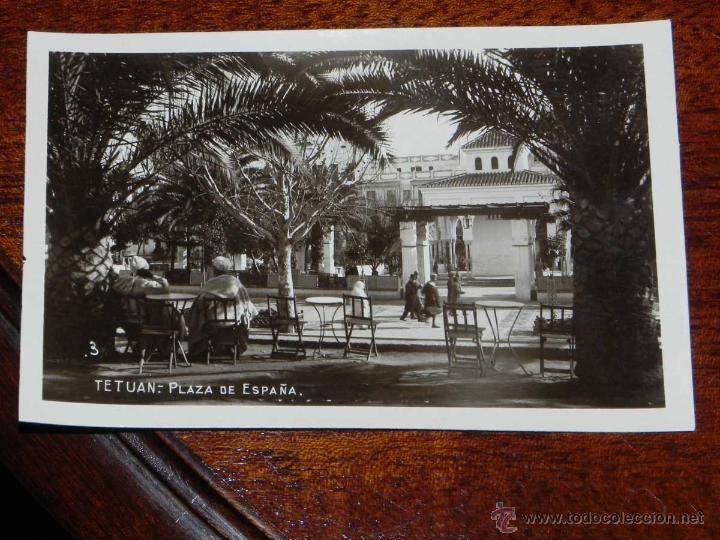 Cartoline: ANTIGUA FOTO POSTAL - TETUAN - PLAZA DE ESPA&Ntilde;A - NO CONSTA EDITORIAL NI FOTOGRAFO - 3 - SIN CIRCULAR