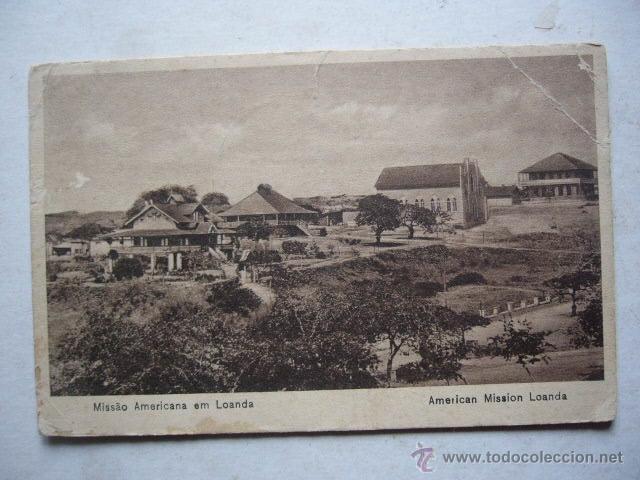 Postcards: MISSAO AMERICANA EM LOANDA.  CIRCULADA, SIN SELLO.