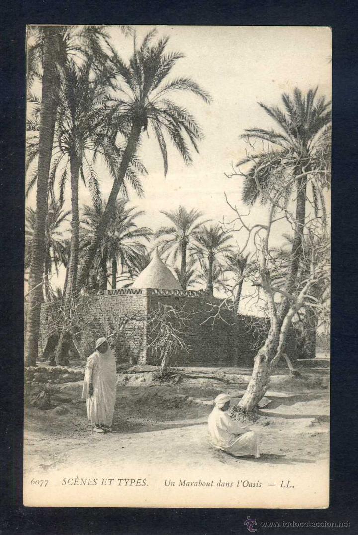 Cartes Postales: *Un Marabout dans l&acute;Oasis* Serie Sc&eacute;nes et Types n&ordm; 6077. Ed. LL. Nueva