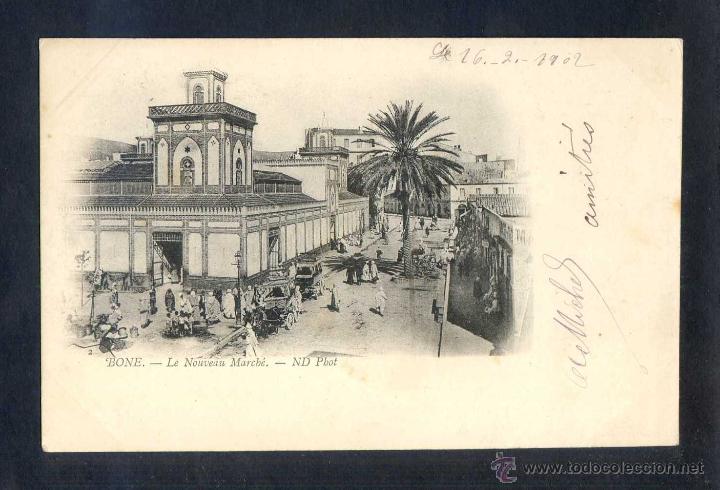 Postais: Argelia. Bone. *Le Nouveau March&eacute;* Ed. ND. Phot. n&ordm; 2. Circulada 1902.