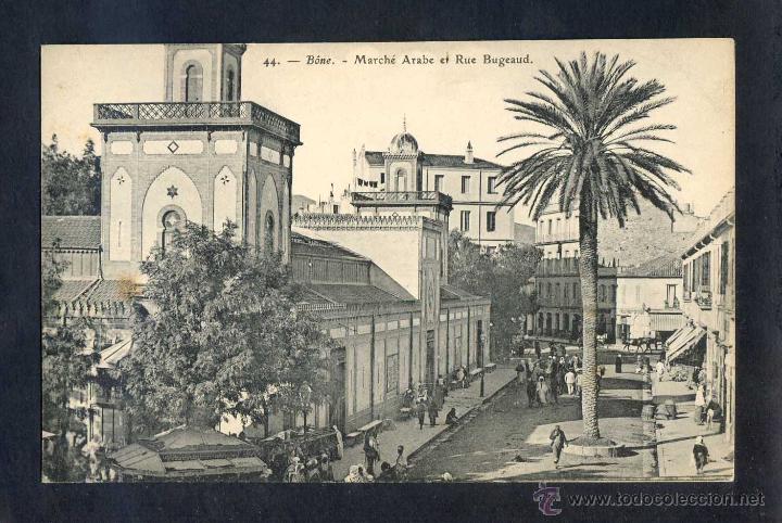 Postais: Argelia. Bone. *March&eacute; Arabe et Rue Bugeaud* Nueva.