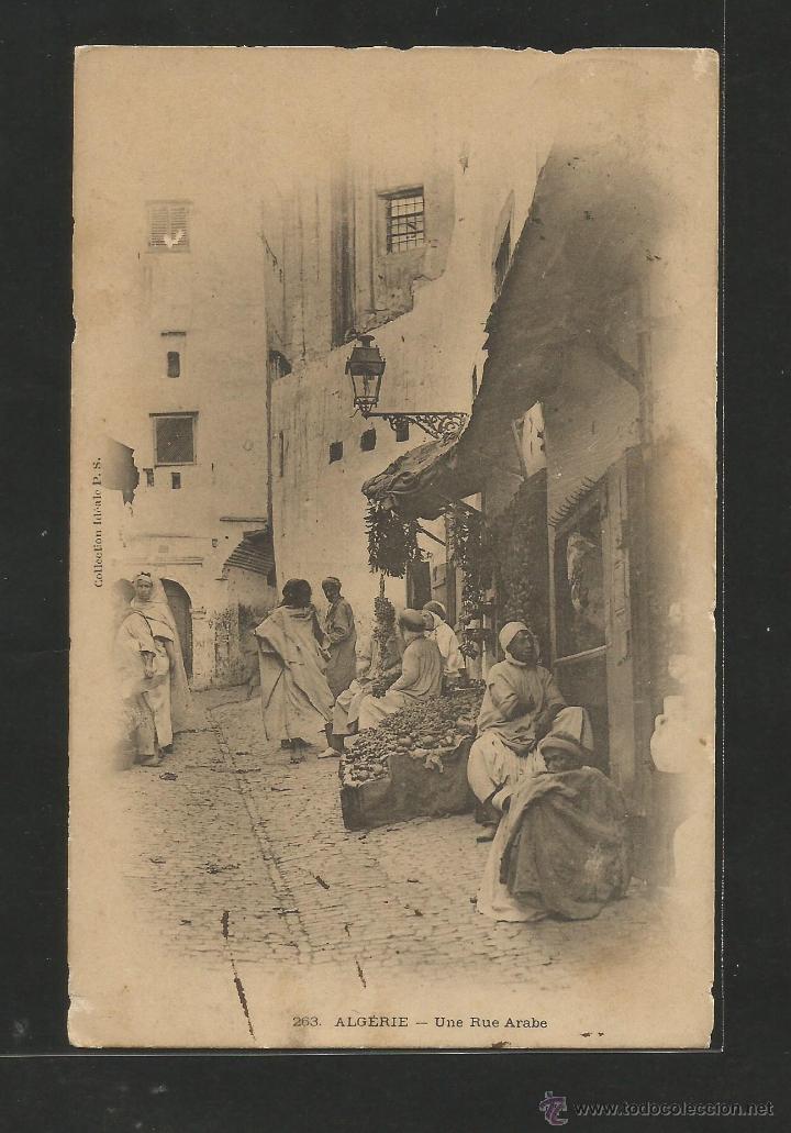 Postais: ALGERIE N&ordm; 263 .- UNE RUE ARABE .- CIRCULADA 1904