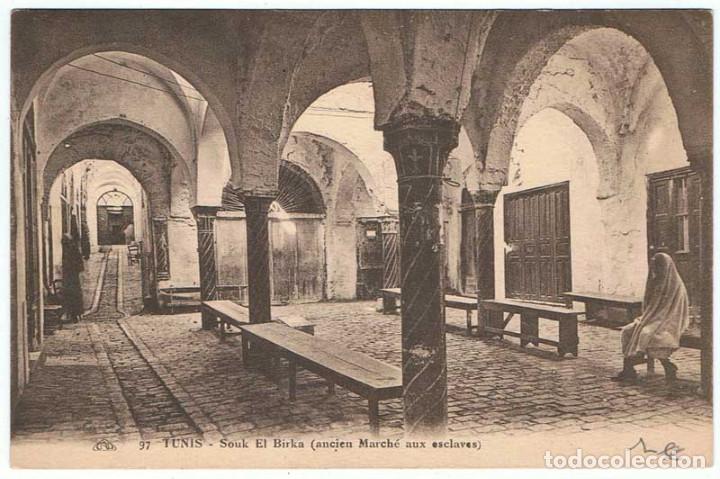 Postais: Postal Tunez. Souk el Birka (ancient March&eacute; aux esclaves). N&ordm; 97. Cie. Alsacienne