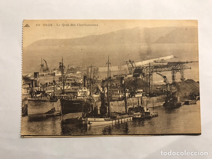 Postcards: ORAN (Argelia) Postal No.150. el muelle de los Carboneros. Edita:Alsacianne des Arts Photomecaniques