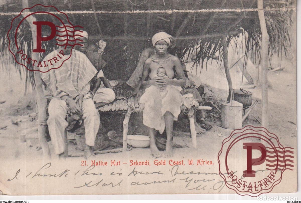 Postales: AFRICA. GHANA. GOLD COAST. NATIVE HUT. SEKONDI. W. AFRICA