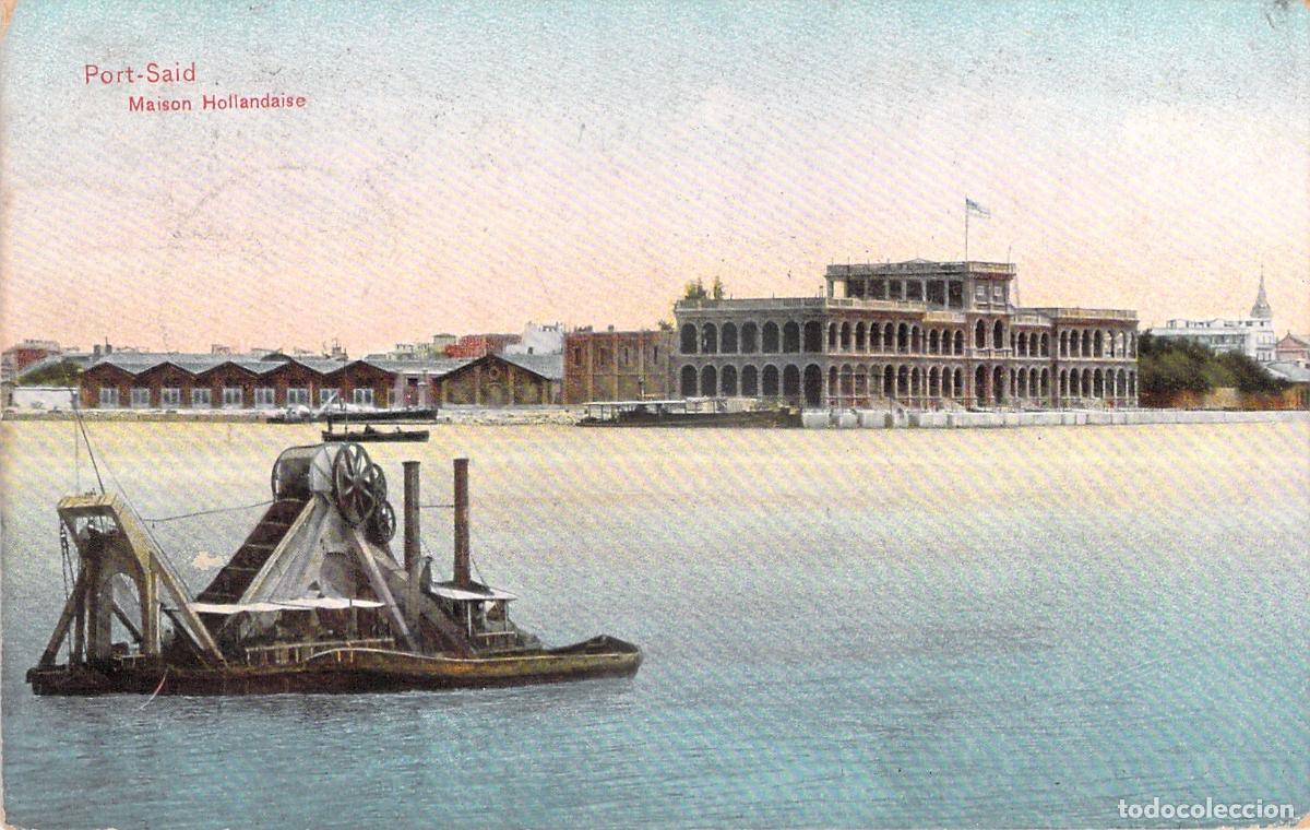 Postales: Postal de Port Said Egipto Maison Hollandaise y Canal de Suez