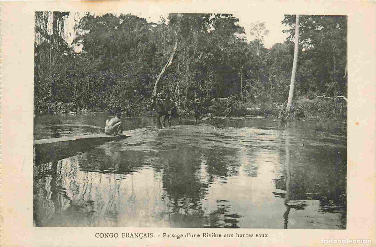 Postales: Carte Postale Ancienne - Congo - Congo Fran&ccedil;ais - Passage d'une rivi&egrave;re aux hautes eaux - Anim&eacute;e - C