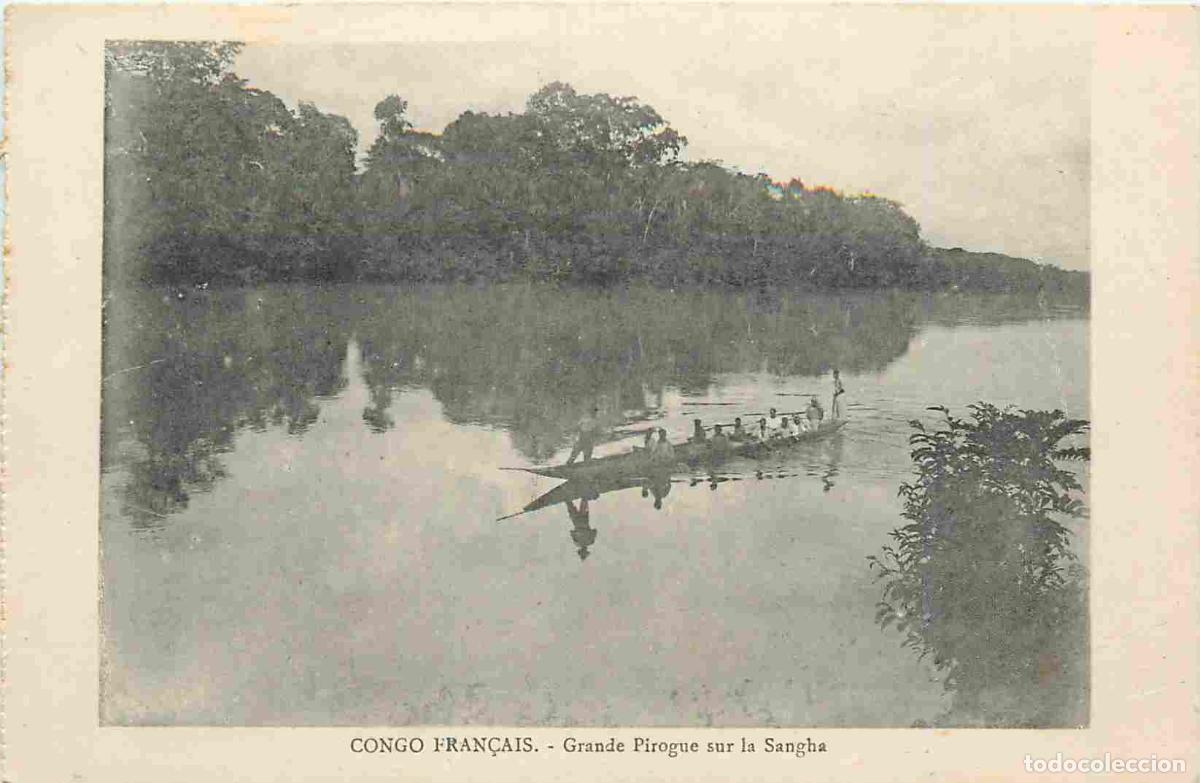 Postales: Carte Postale Ancienne - R&eacute;publique du Congo - Sangha - Congo fran&ccedil;ais - Grande pirogue sur la sangh