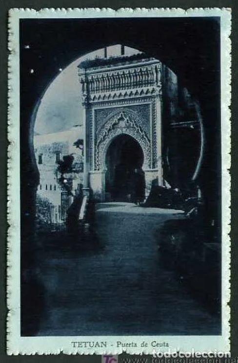 Postcards: Marruecos. Tetu&aacute;n *Puerta de Ceuta* Al dorso n&ordm; 53855-374. Nueva.